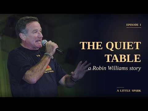 The Quiet Table: A Robin Williams Story You've Never Heard