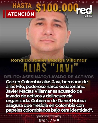 Cae en Colombia alias Javi, hermano de alias Fito, poderoso narco ecuatoriano