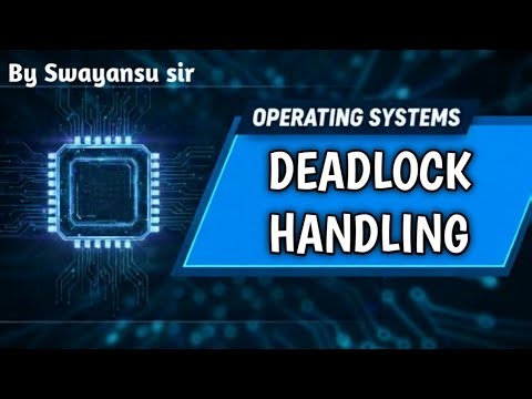 Deadlock Handling in Operating System | Prevention, Avoidance, Detection & Recovery
