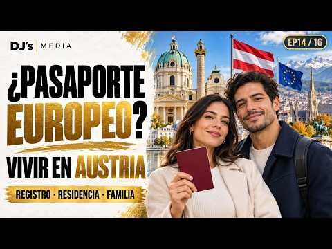 EP14 - 16 | Pasaporte europeo y residencia en Austria | DJ´s Media