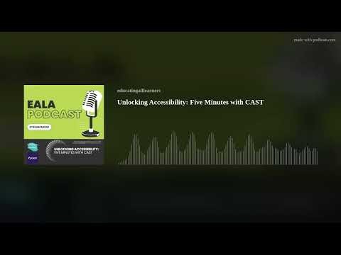 Unlocking Accessibility: Five Minutes with CAST