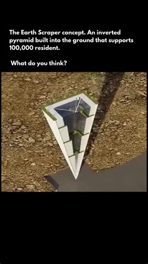 Engineering | Science | Technology on Instagram: "The Earth Scraper is a radical architectural idea: an inverted pyramid built deep into the ground instead of rising into the sky. Designed to house up to 100,000 residents, the structure expands downward, with the widest levels at the bottom and a large open skylight at the top to bring in natural light and air. Going underground offers natural insulation, protection from extreme weather, and efficient use of limited surface space. Housing, offic