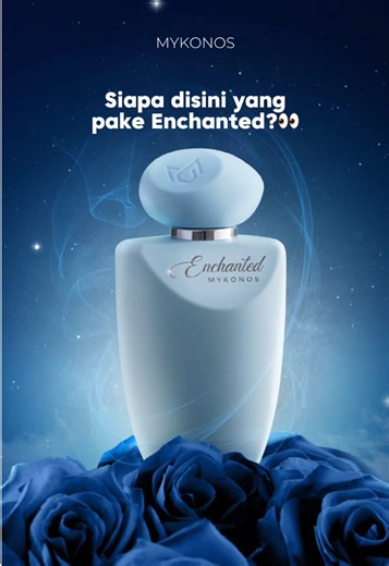 Kumpulan Cewek Enchanted dan Mykonos Perfume
