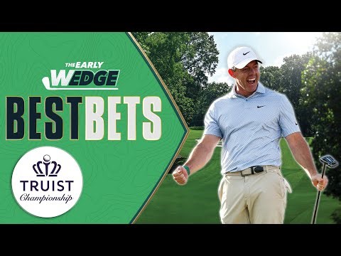 BEST BETS: 2026 Truist Championship Picks, Odds, One & Done | The Early Wedge