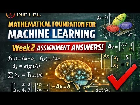 Mathematical Foundations for Machine Learning Week 2 🔥 NPTEL Answers