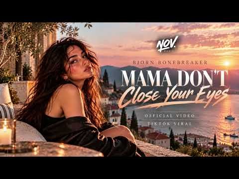 Bjorn Bonebreaker - Mama Don't Close Your Eyes (Official Video) | TikTok Viral