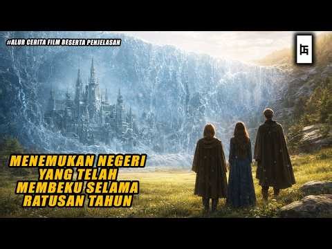 MEREKA MENEMUKAN NEGERI YANG TELAH MEMBEKU SELAMA RATUSAN TAHUN - ALUR CERITA FILM