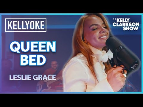 'Queen Bed' By Leslie Grace | Kelly Clarkson Show