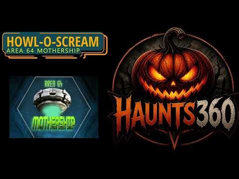 HOWL-O-SCREAM AREA 64 MOTHERSHIP