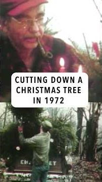 Cutting Down a Christmas Tree 1972
