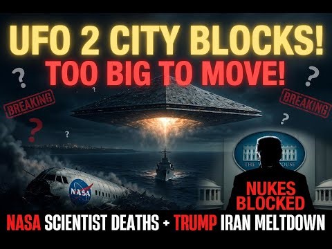 2 City Block UFO ‘Too Big To Move’ + NASA Deaths + Trump Tried to Use Nukes