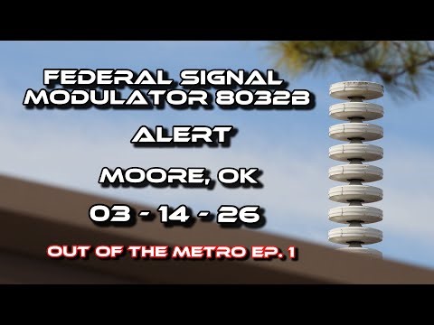 (Out of the Metro Ep. 1) Federal Signal Modulator 8032B | Alert | Moore, OK | 03 - 14- 26