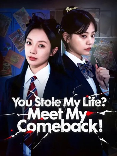 You Stole My Life? Meet My Comeback! | English