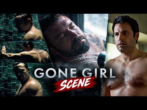 Ben Affleck Shower Scene Gone Girl Explained | Bathroom Scene & Movie Details