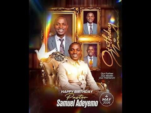 PASTOR SAMUEL ADEYEMO 50TH BIRTHDAY CELEBRATION