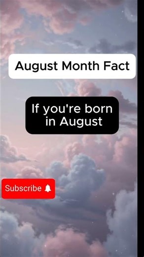 “August Born Facts You Didn’t Know 😳”#augustfacts #augustborn #psychologyfacts