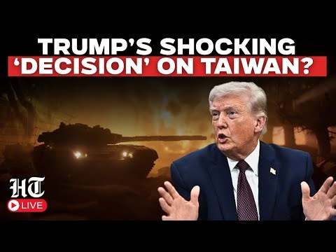 Live | Trump Dumps Taiwan As Soon As China’s Trip Ends? | China-Taiwan Tensions | South China Sea