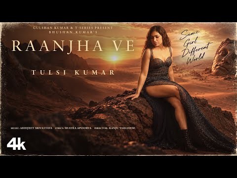 RAANJHA VE (Official Video): Tulsi Kumar | Abhijeet S | Ranju Varghese | Shayra | Bhushan Kumar
