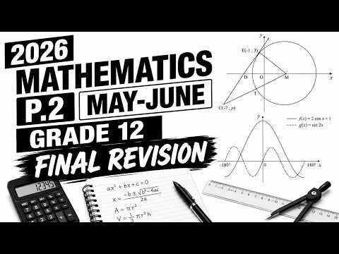 2026 MATHEMATICS P.2 MAY-JUNE GRADE 12 FINAL EXAM REVISION (THUNDEREDUC) GRADE 12 MATHS P.2 PREP