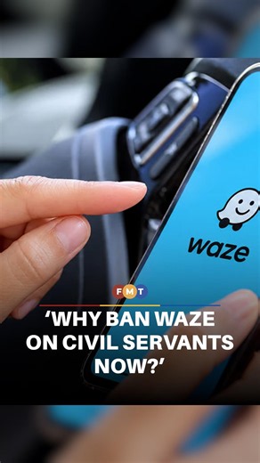 Why only now? Shahril questions timing of Waze ban for civil servants