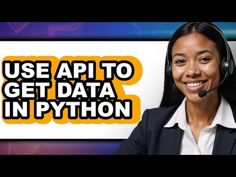 How to Use Api to Get Data in Python (updated)