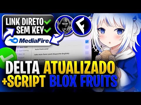 LINK DIRETO! ✅ EXECUTOR DELTA ATUALIZADO + SCRIPT BLOX FRUITS PARA CELULAR PC SEM KEY (PEGA TUDO)