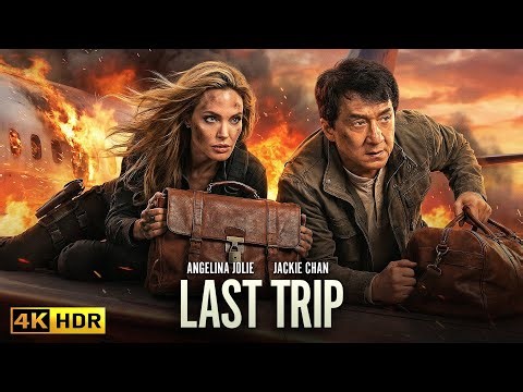 LAST TRIP (2025) Angelina Jolie - Jackie Chan | Full Action Movie - Thriller | 4K HDR #actionmovies