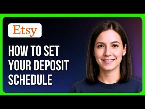 How To Set Your Etsy Deposit Schedule