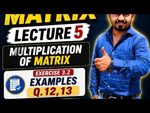 L5 Class 12th Exercise 3.2 Q12 & Q13 |Matrix Multiplication Both Medium | RBSE Class 12 Maths Ch 3