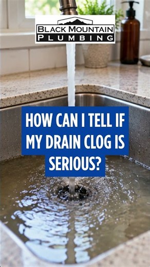 How Can I Tell If My Drain Clog Is Serious?