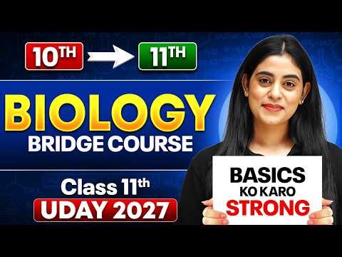Class 11 BIOLOGY Bridge Course | Strong Basics in One Video | By Samridhi Ma'am