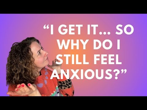 Why Insight Isn't Always Enough To Stop Feeling Anxious