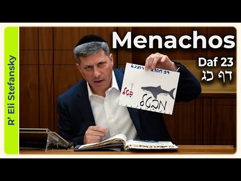 Daf Yomi Menachos Daf 23 by R' Eli Stefansky