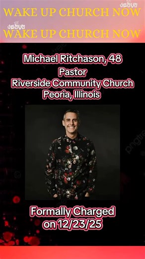Wake Up Church Now on Instagram: "🚨Former Peoria pastor arrested and formally charged. Police say the case involved sending se**** material to a minor. After an October arrest, prosecutors reviewed digital evidence before filing charges in December. WUCN Community! What are your thoughts on this⁉️ Drop a comment…… ❤️ LIKE | 💬 COMMENT | 📲 SHARE 🎥 Repost:•@red_flagsandbodybags #michaelritchason #church #viral#Reels #news"