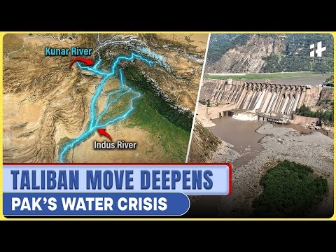 Pakistan Water Crisis 2025: Taliban Dam on Kunar River & Indus Treaty Suspension