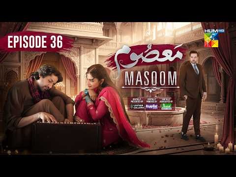 Masoom Episode 36 [ENG SUB] - 08 Mar 2026 - [ Imran Ashraf - Sonya Hussayn & Sidra Niazi ] - HUM TV