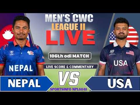🔴 Nepal vs USA | 106th ODI | Live Score & Ball by Ball Commentary | CWC League 2 2026 | Nep vs Usa