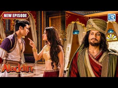 Aladdin का राज़ शहज़ादी को पता चल जायेगा | Aladdin – Naam Toh Suna Hoga | New Full Episode 231