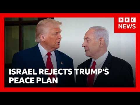 Israel rejects Trump's 15-point plan for Gaza, Netanyahu says | BBC News