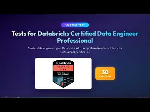 Databricks Certified Data Engineer Professional - Practice Questions & Answers | Exam Prep 2026