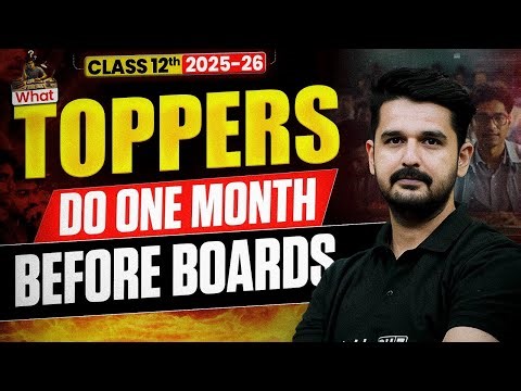 Class 12 Topper Strategy 2026 : Last Months Plan to Score 95% | Board Exam 2026