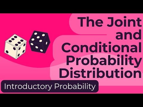 Joint and Conditional Probability Distributions