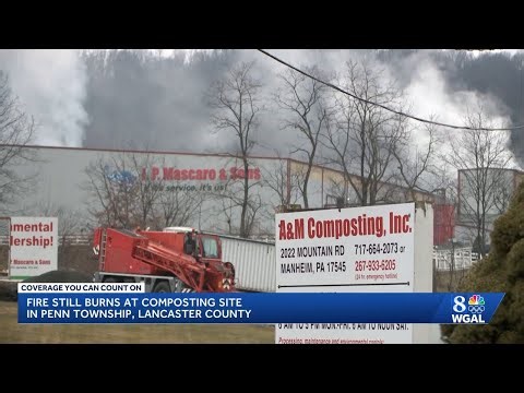 Fire still burns at composting site in Penn Township, Lancaster County