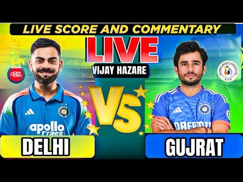 Delhi vs Gujarat, Group D - Live Cricket Score & Commentary |