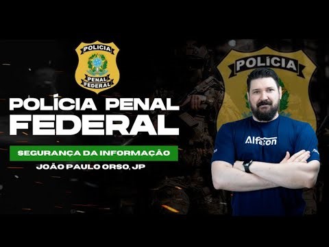 Concurso Polícia Penal Federal: Aula de Informática grátis Segurança