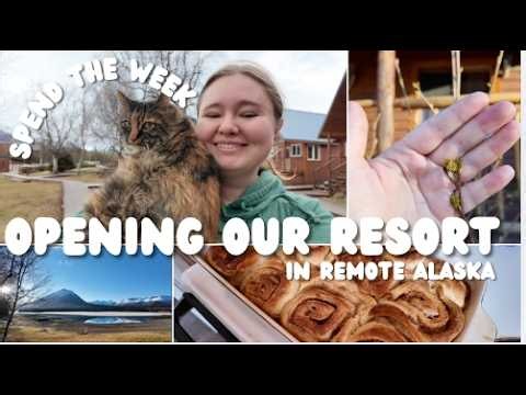 spend the week with me: opening our resort in remote Alaska