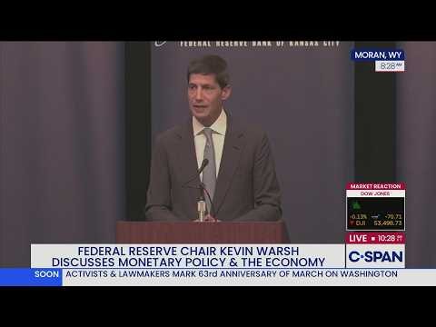 Fed Chair Kevin Warsh at Jackson Hole Economic Policy Symposium