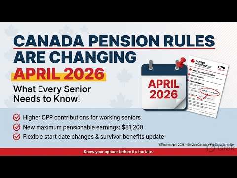Canada Pension Rules Are Changing APRIL 2026 — What Every Senior Needs to Know!