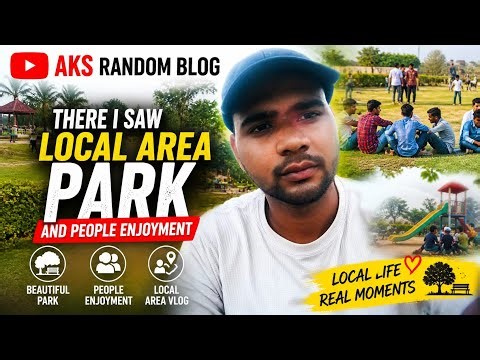 Local Park Vlog 😍 | People Enjoying Real Life | AKS Random Blog # Park #view #nature