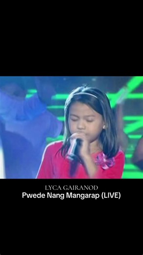 Pwede Nang Mangarap (LIVE) — Lyca Gairanod